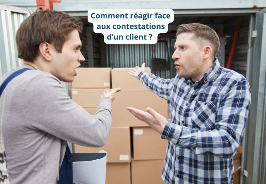 Comment réagir face aux contestations d’un client ?