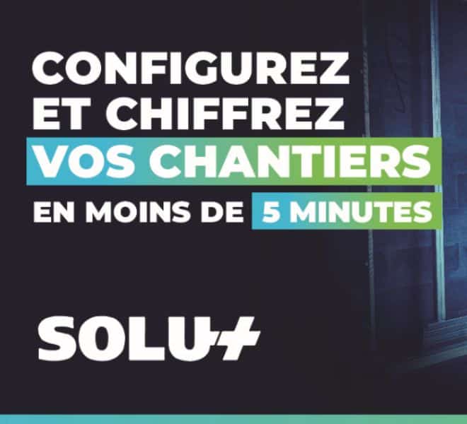 Du devis à la commande, SOLU+ vous simplifie l’administratif d’avant-chantier.