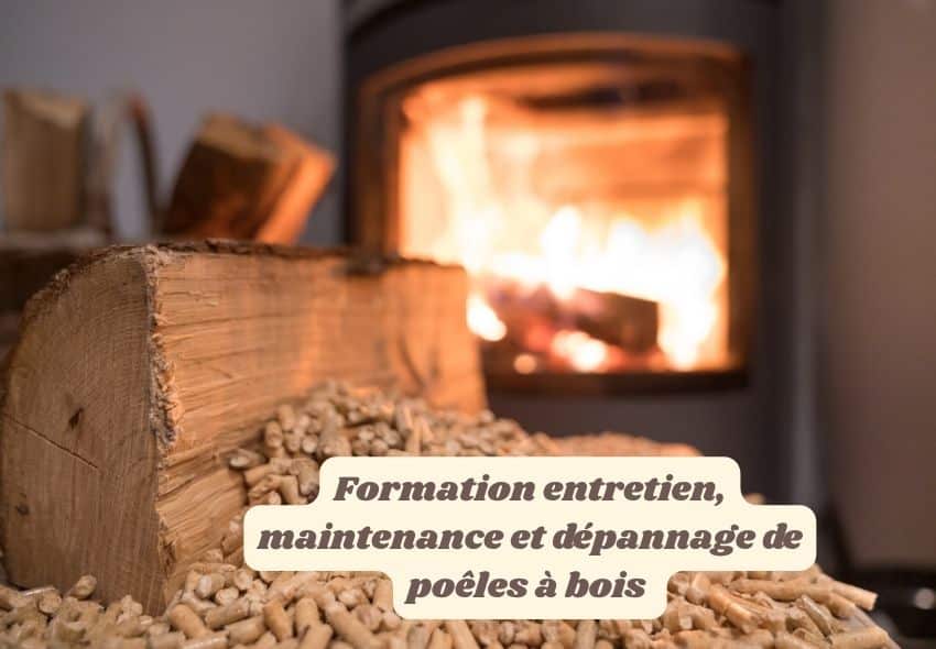 Formation entretien, maintenance et dépannage de poêles à bois 🔥