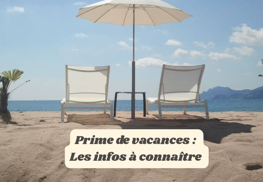 🏖️ Prime de vacances : les infos à connaître