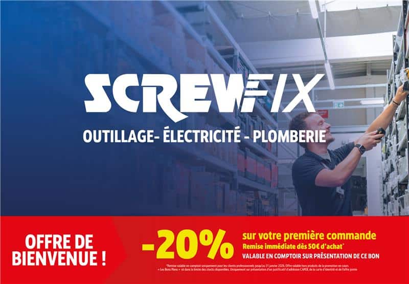 SCREWFIX – PARTENAIRES DES ADHERENTS CAPEB