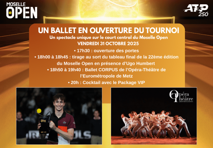 UN BALLET EN OUVERTURE DU TOURNOI ! Un spectacle unique sur le court central du Moselle Open  Vendredi 31 octobre 2025
