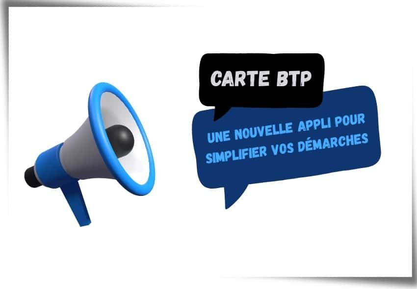 Carte BTP : une nouvelle appli pour simplifier vos démarches