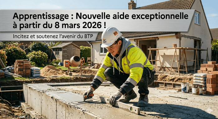 Apprentissage : Nouvelle aide exceptionnelle à partir du 8 mars 2026 !