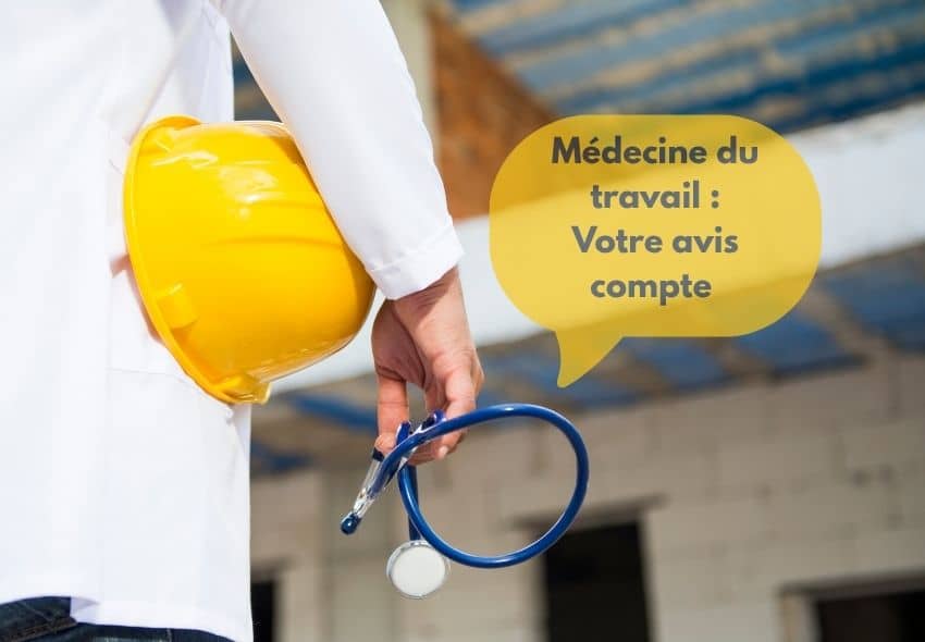 Médecine du travail : Votre avis compte