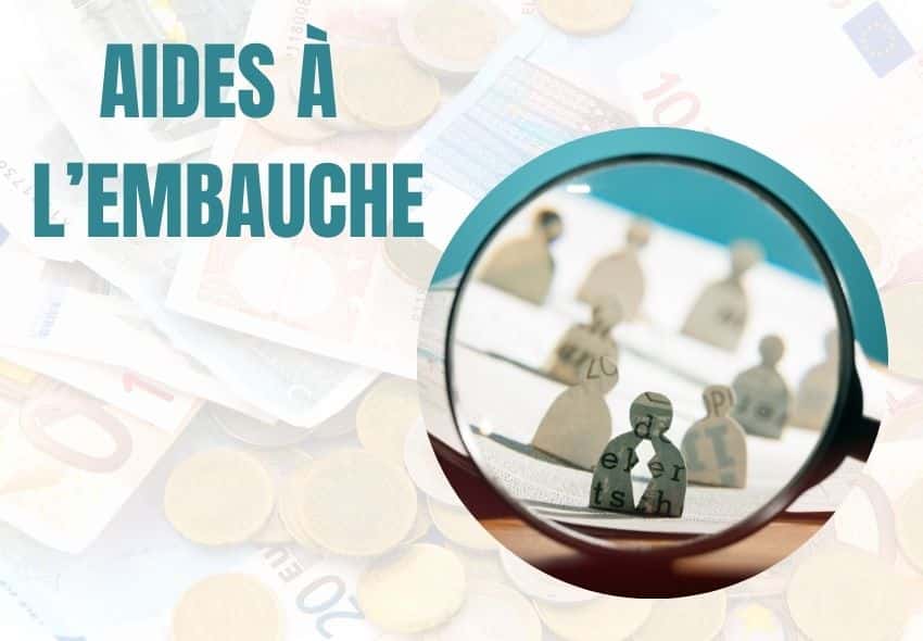 Quelles sont les aides à l’embauche ?