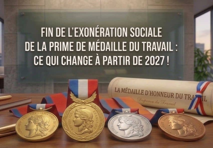 Fin de l’exonération sociale de la prime de médaille du travail : ce qui change à partir de 2027