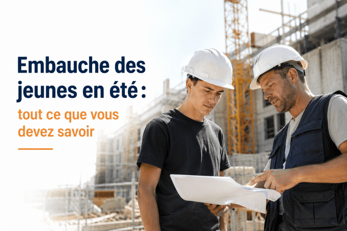 Embauche des jeunes en été : tout ce que vous devez savoir