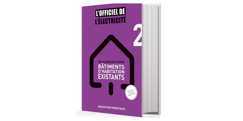 Nouvel ouvrage : L’Officiel de l’électricité – Installations électriques bâtiments d’habitation existants
