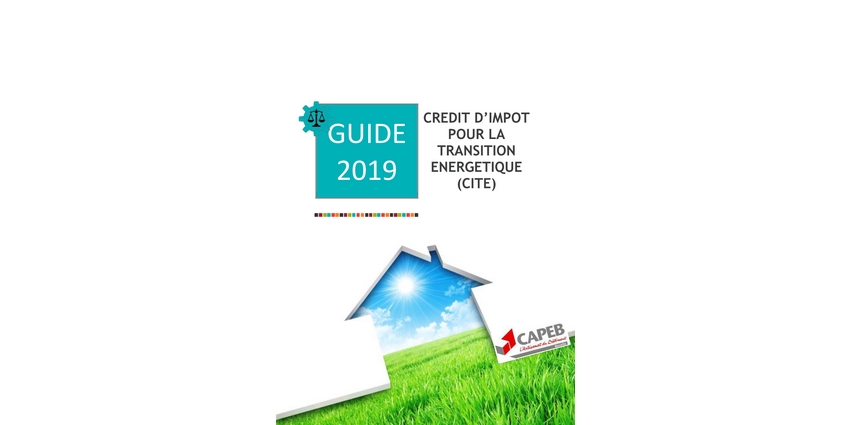 Guide Crédit d’Impôt pour la Transition Energétique (CITE) 2019